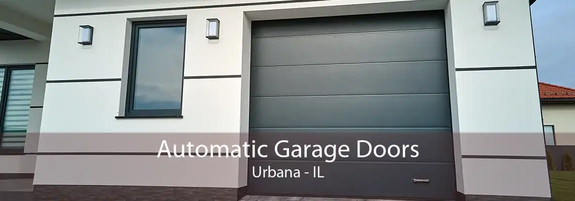 Automatic Garage Doors Urbana - IL