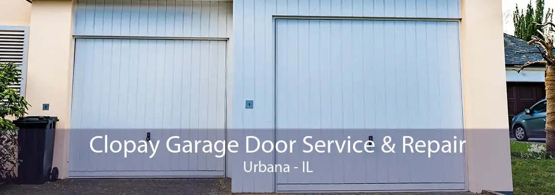 Clopay Garage Door Service & Repair Urbana - IL