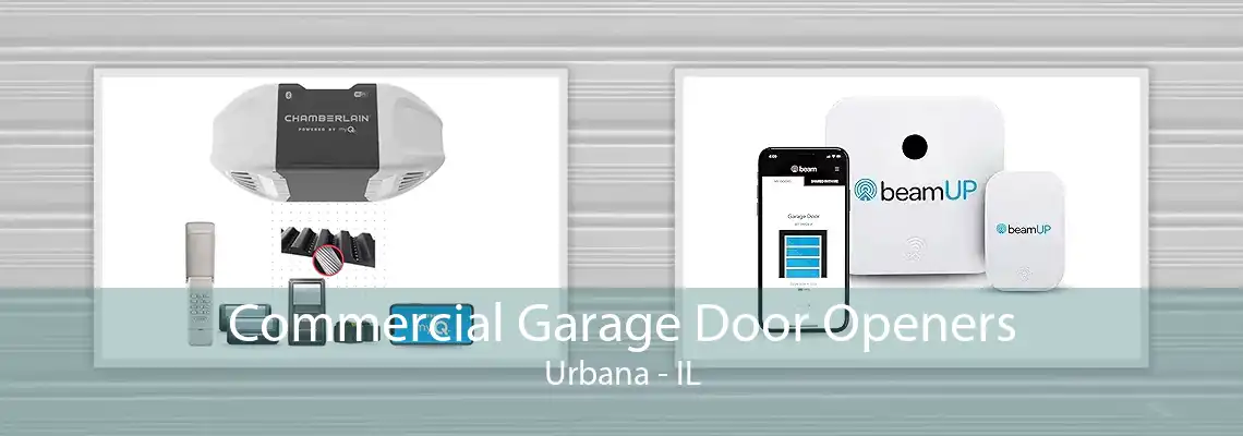 Commercial Garage Door Openers Urbana - IL