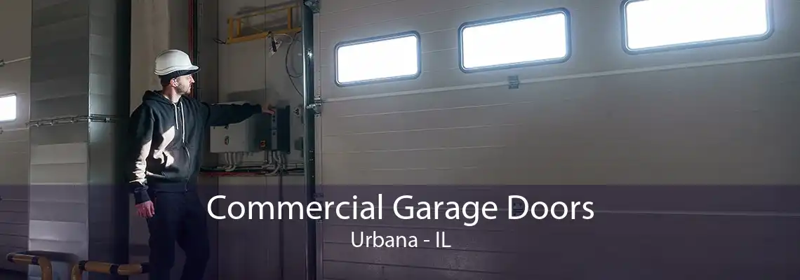 Commercial Garage Doors Urbana - IL