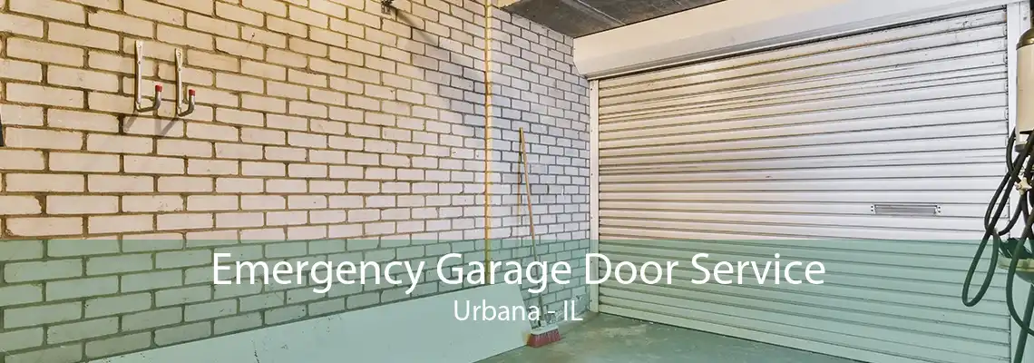 Emergency Garage Door Service Urbana - IL