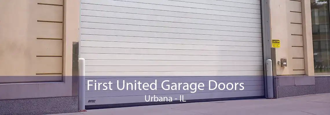 First United Garage Doors Urbana - IL