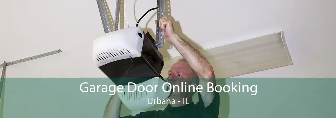 Garage Door Online Booking Urbana - IL