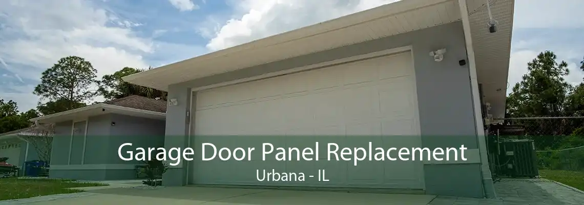 Garage Door Panel Replacement Urbana - IL