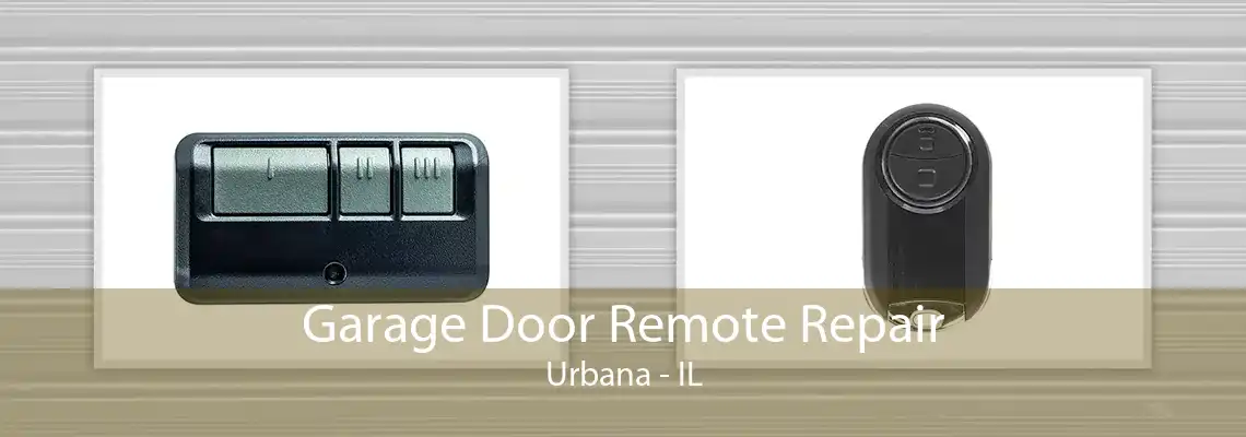 Garage Door Remote Repair Urbana - IL