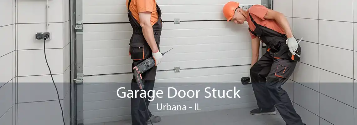 Garage Door Stuck Urbana - IL