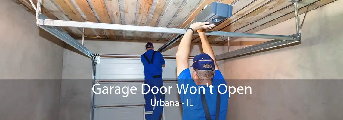 Garage Door Won't Open Urbana - IL