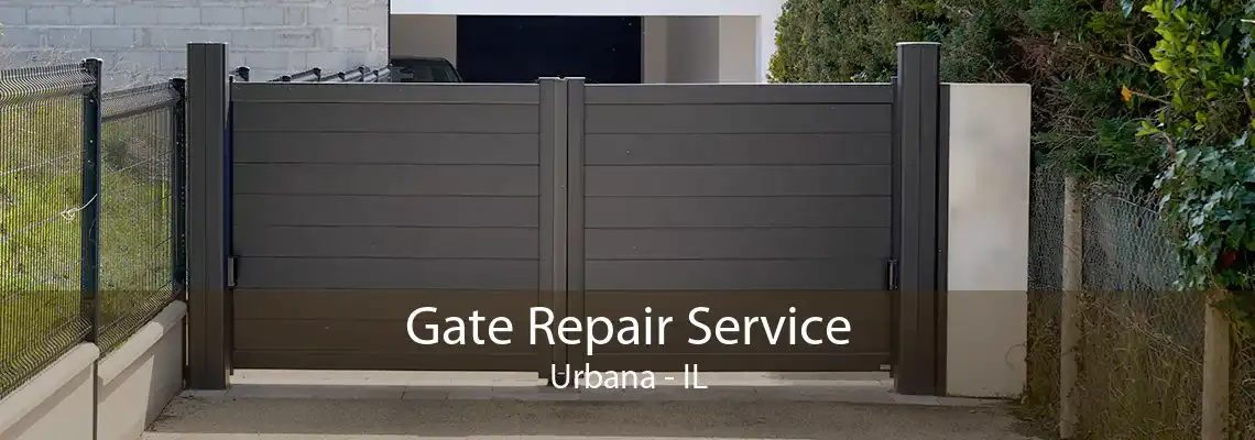 Gate Repair Service Urbana - IL