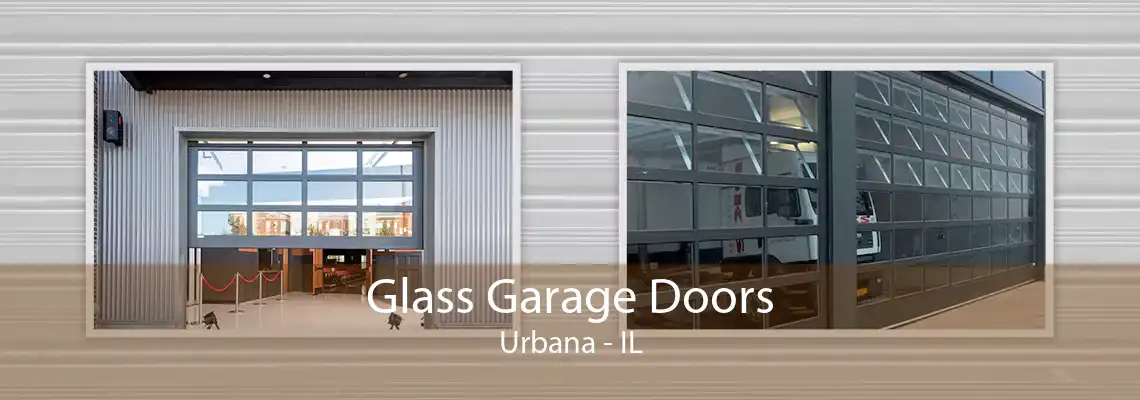 Glass Garage Doors Urbana - IL