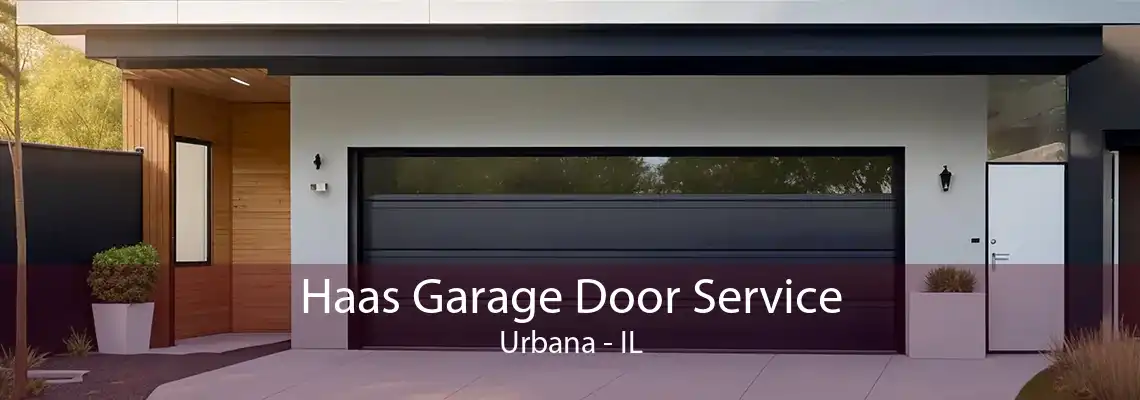 Haas Garage Door Service Urbana - IL