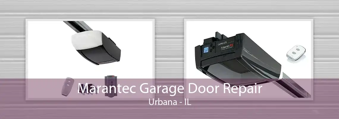 Marantec Garage Door Repair Urbana - IL