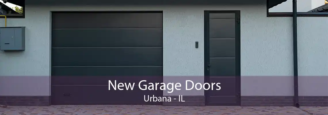 New Garage Doors Urbana - IL