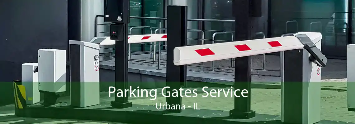 Parking Gates Service Urbana - IL