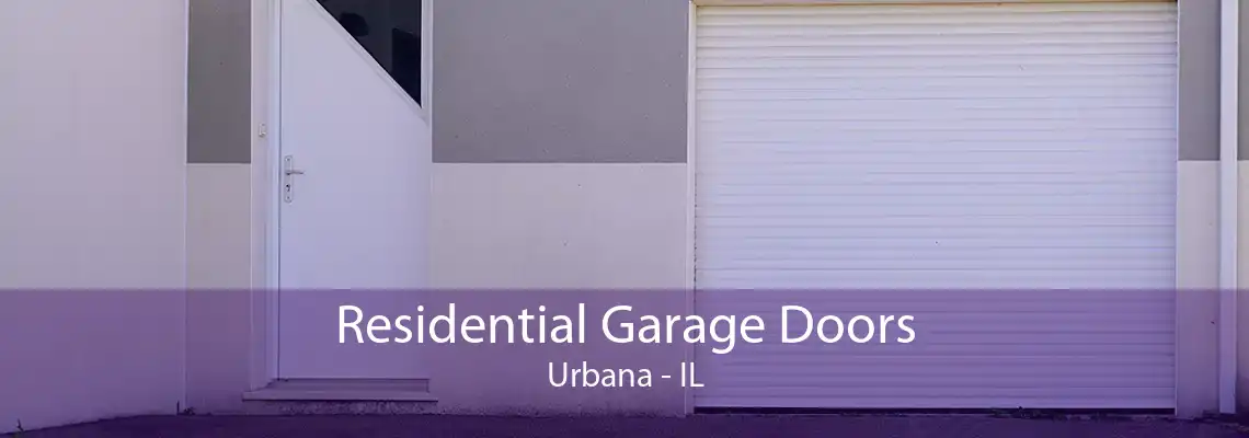 Residential Garage Doors Urbana - IL