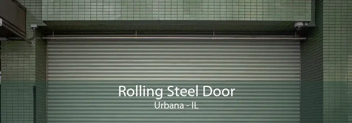 Rolling Steel Door Urbana - IL