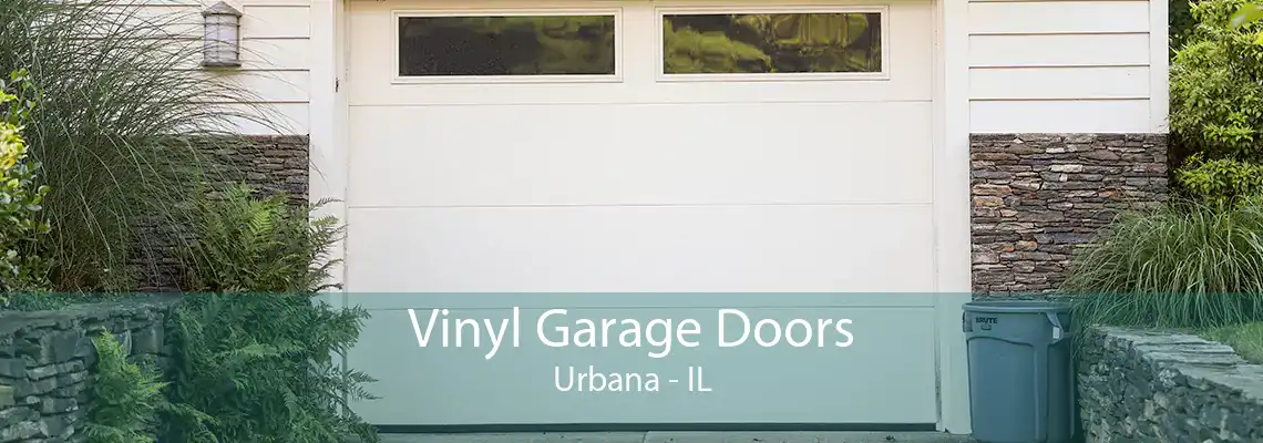 Vinyl Garage Doors Urbana - IL