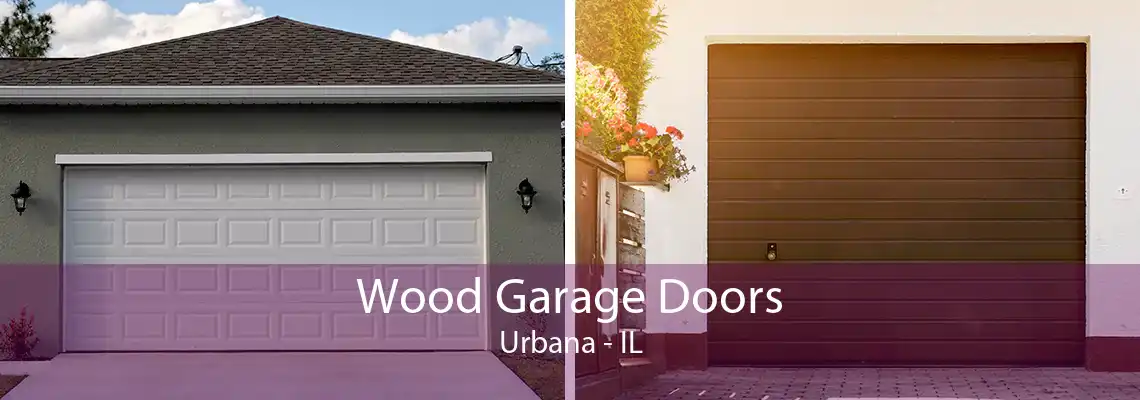 Wood Garage Doors Urbana - IL